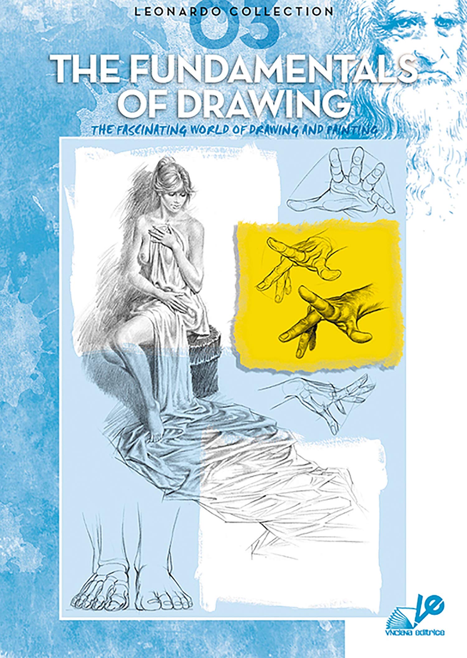 The fundamental of drawing. Ediz. illustrata (Vol. 3) (Leonardo Collection) Arts & Music