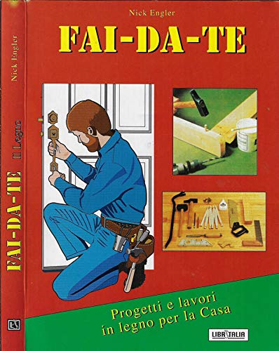 Fai Da Te. Progetti e Lavori in Legno per la Casa. Books