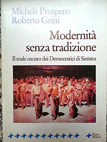 Modernità senza tradizione. Il male oscuro dei Democratici di Sinistra Books