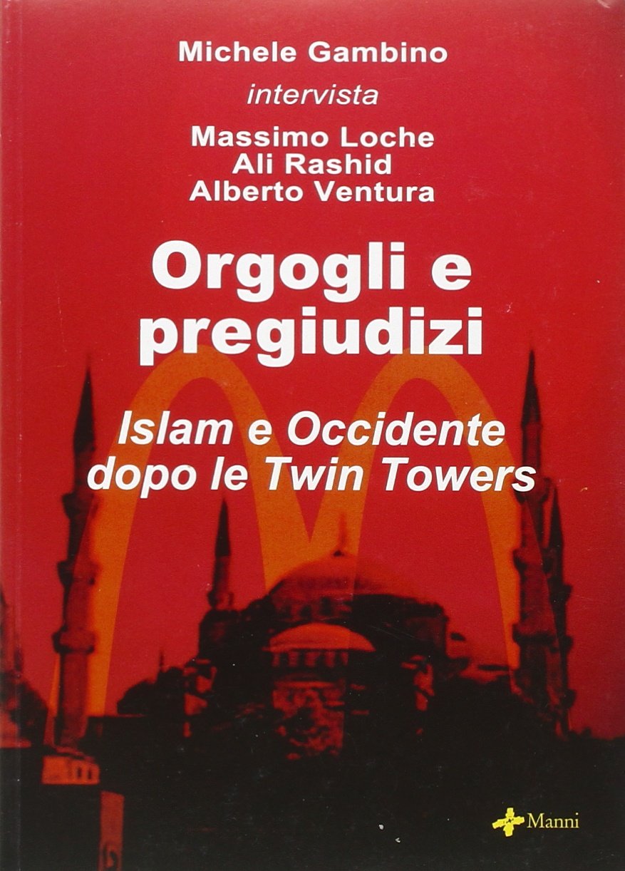 Orgogli e pregiudizi. Islam e Occidente dopo le Twin Towers book