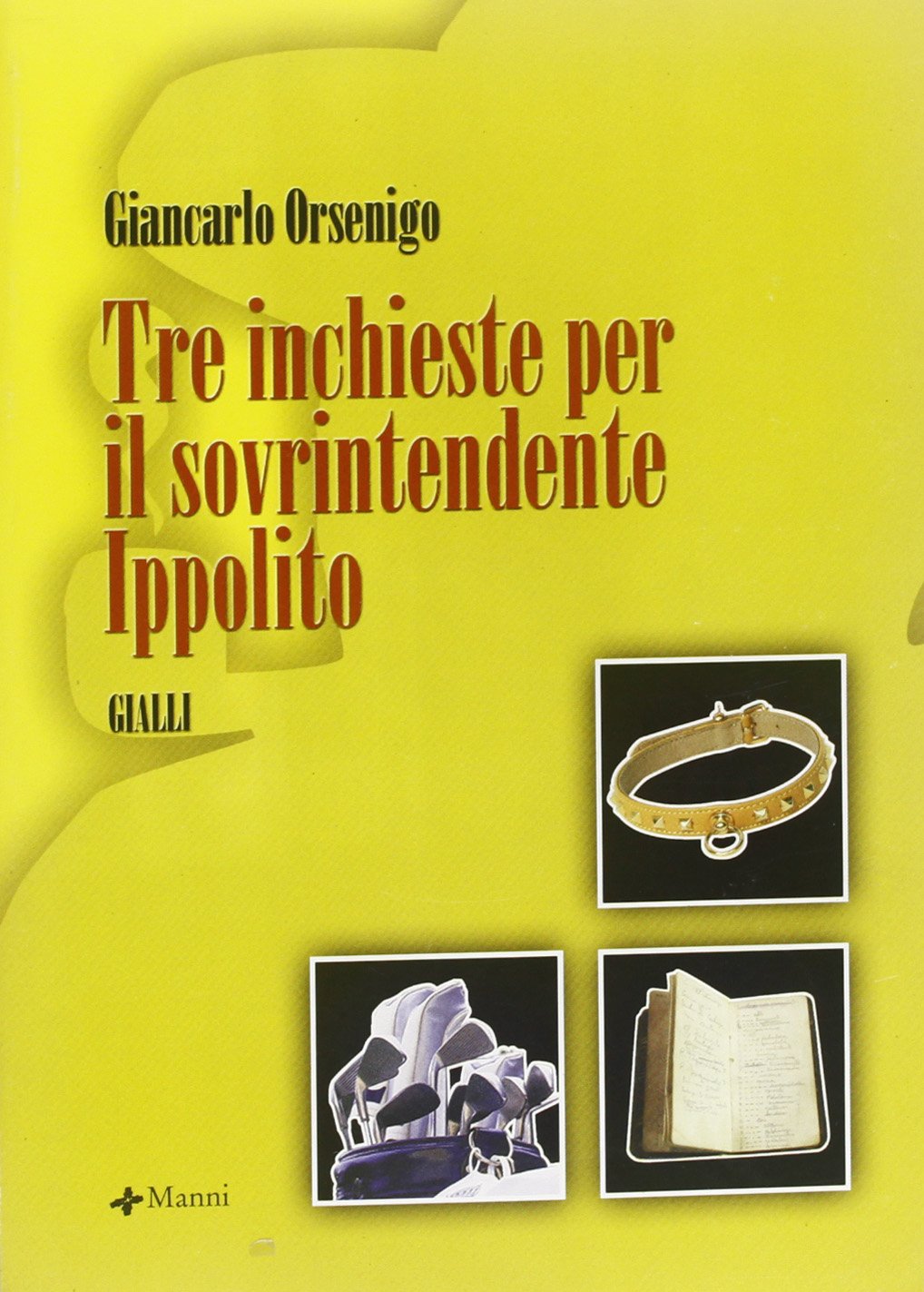 Tre inchieste per il sovraintendente Ippolito (Pretesti) Contemporary literature