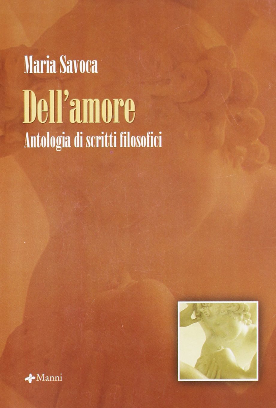 Dell'amore. Antologia di scritti filosofici book