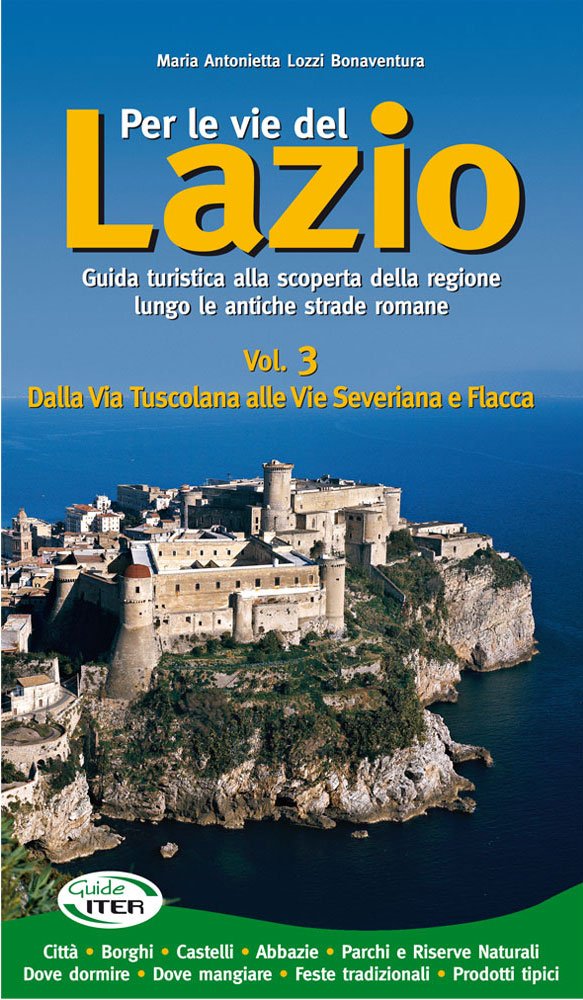 Per le vie del Lazio. Guida turistica alla scoperta della regione lungo le antiche strade romane (Avventure fuori città) Leisure, Home & Garden