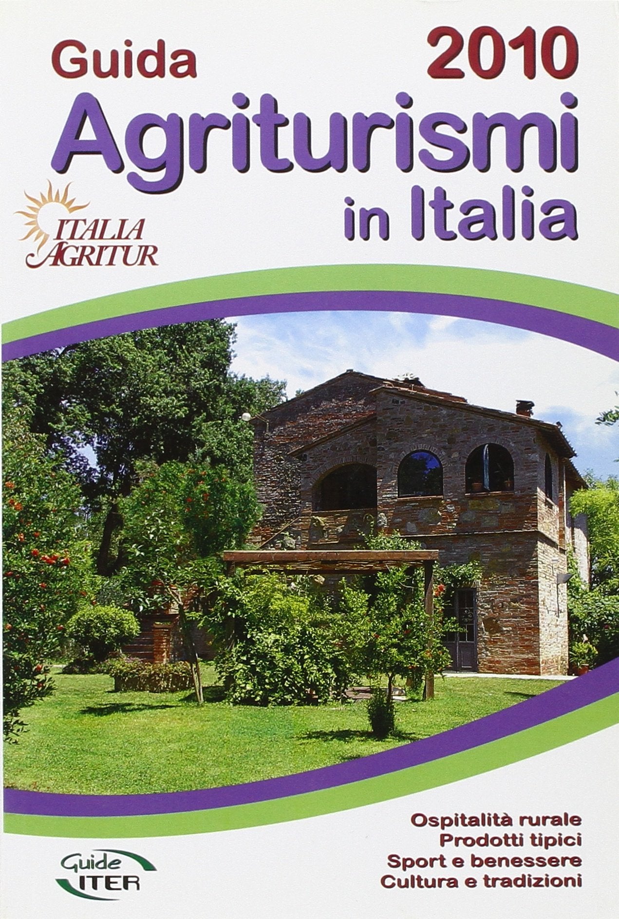 Guida degli agriturismi in Italia 2010 (Agriturismo) Leisure, Home & Garden