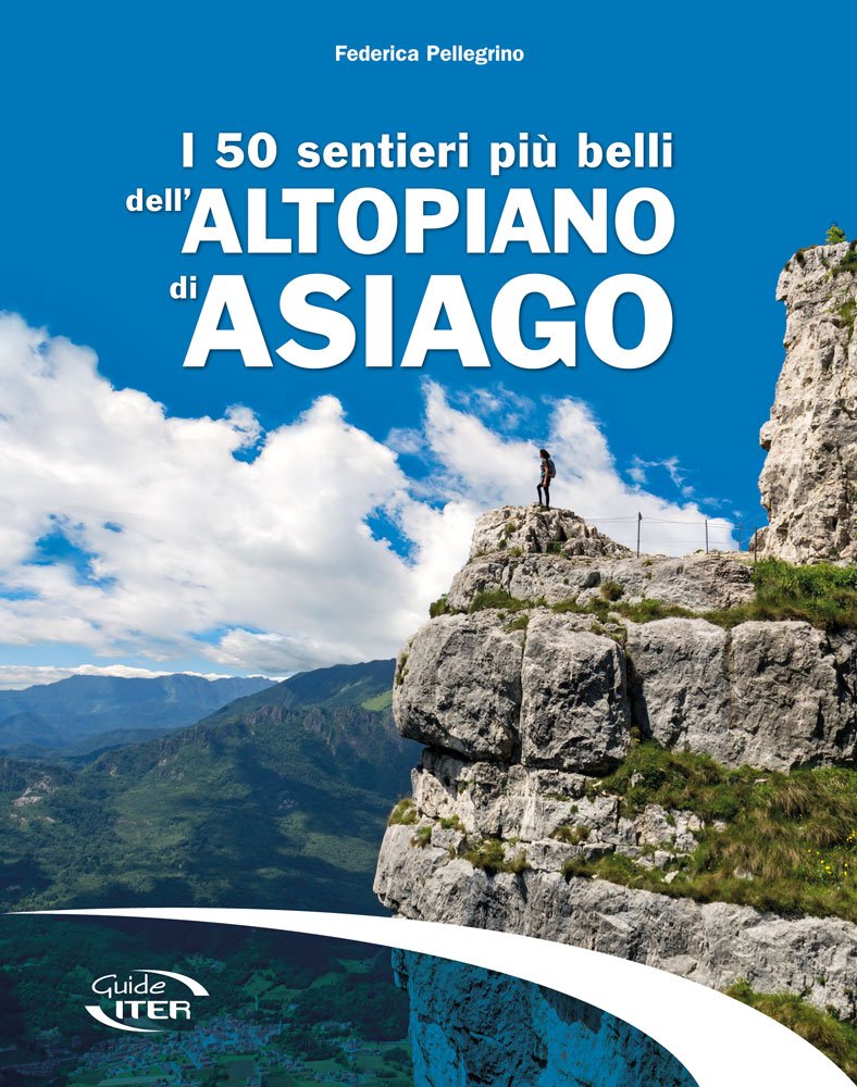 I 50 sentieri più belli dell'Altopiano di Asiago Leisure, Home & Garden