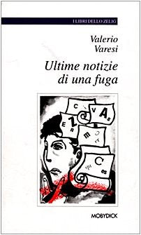 Ultime notizie di una fuga book
