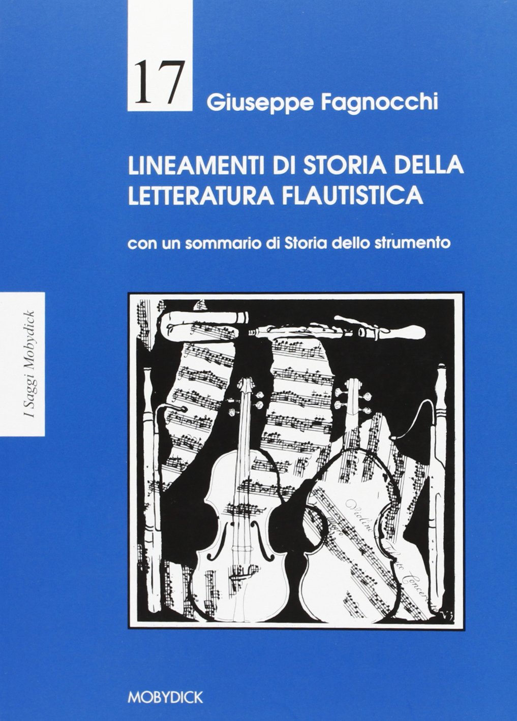 Lineamenti di storia della letteratura flautistica (I saggi Moby Dick) Arts & Music