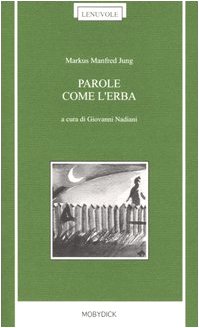 Parole come l'erba. Testo originale a fronte (Le nuvole) Poetry