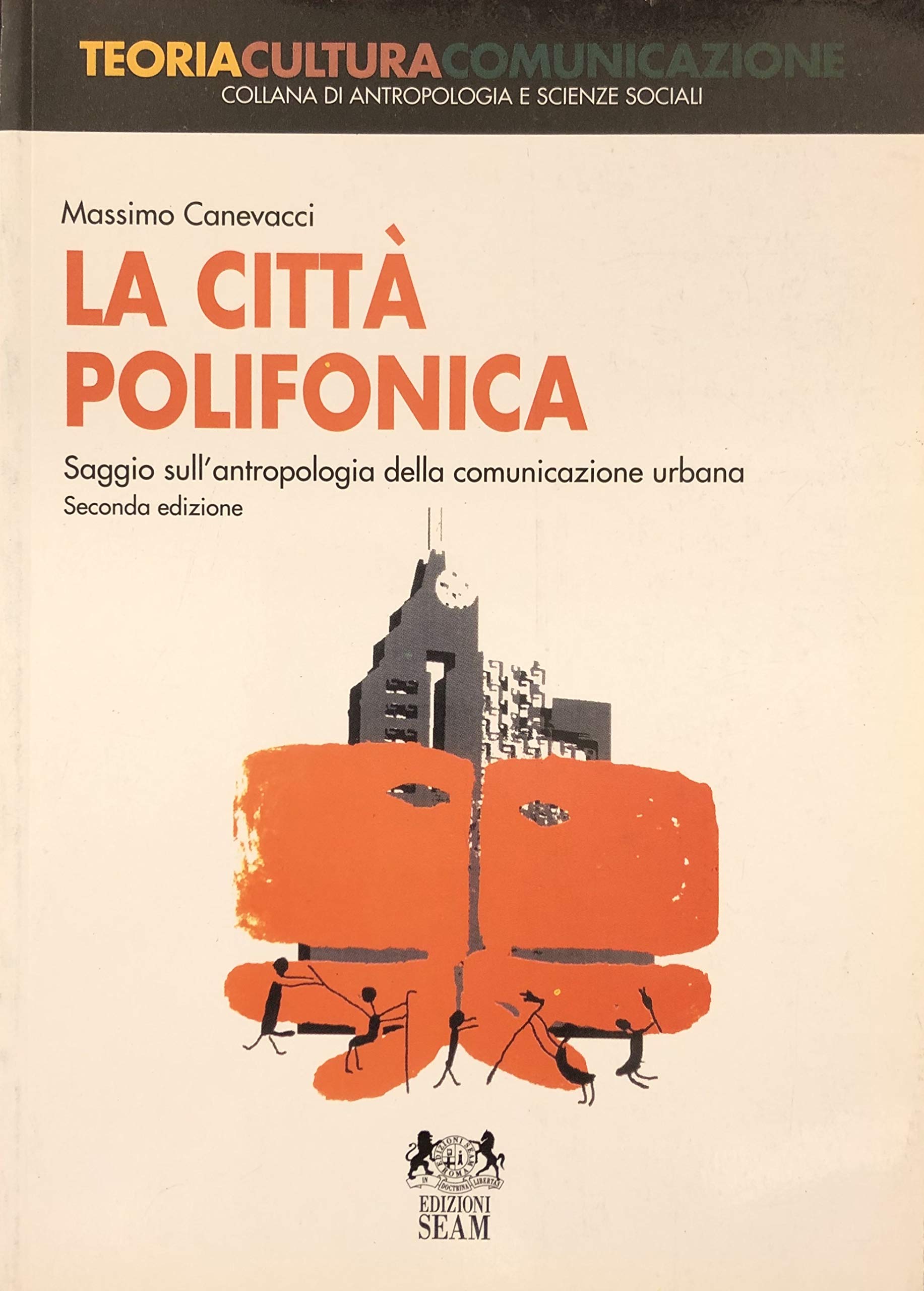 La città polifonica. Saggio sull'antropologia della comunicazione urbana book