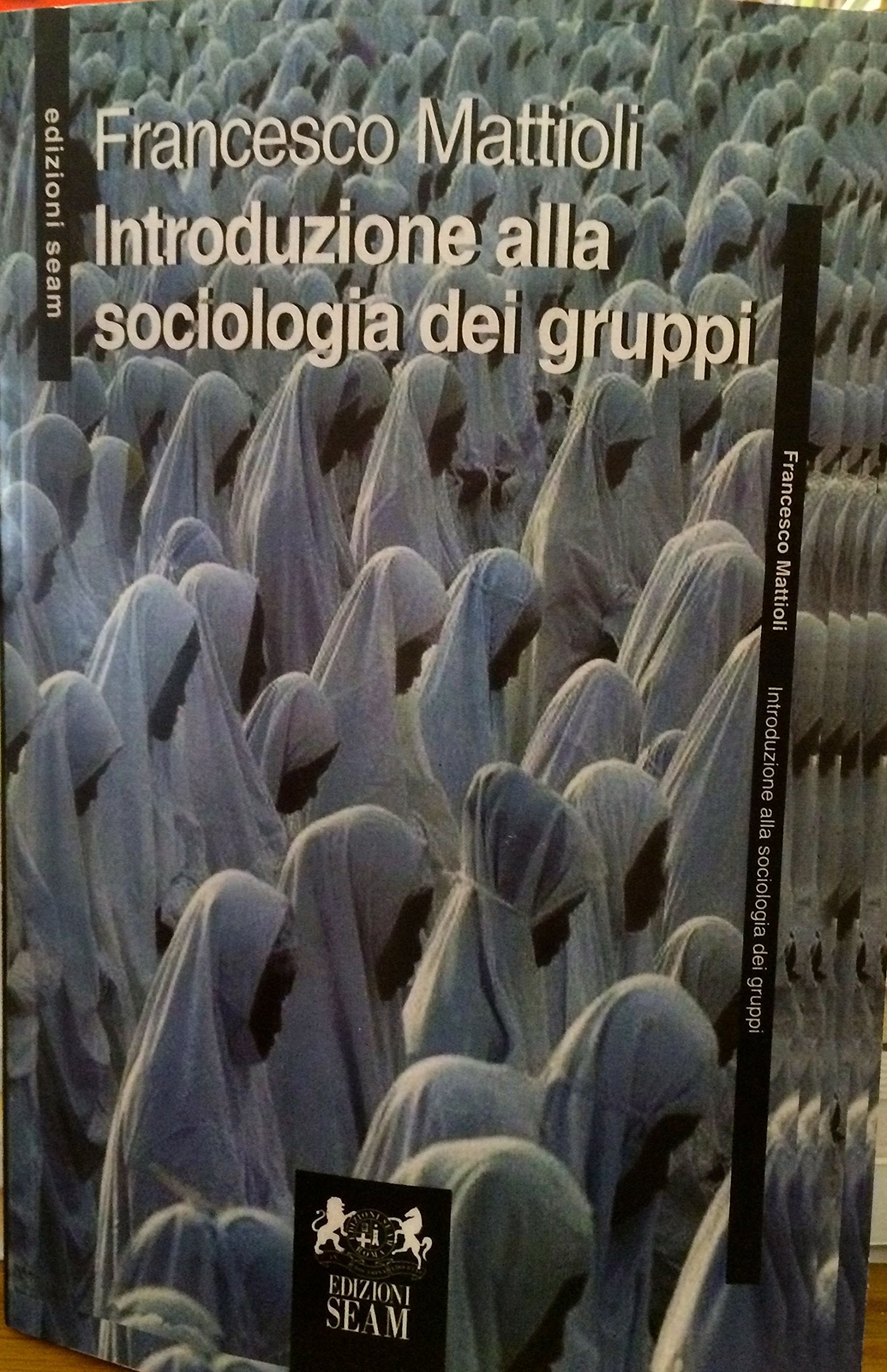 Introduzione alla sociologia dei gruppi book