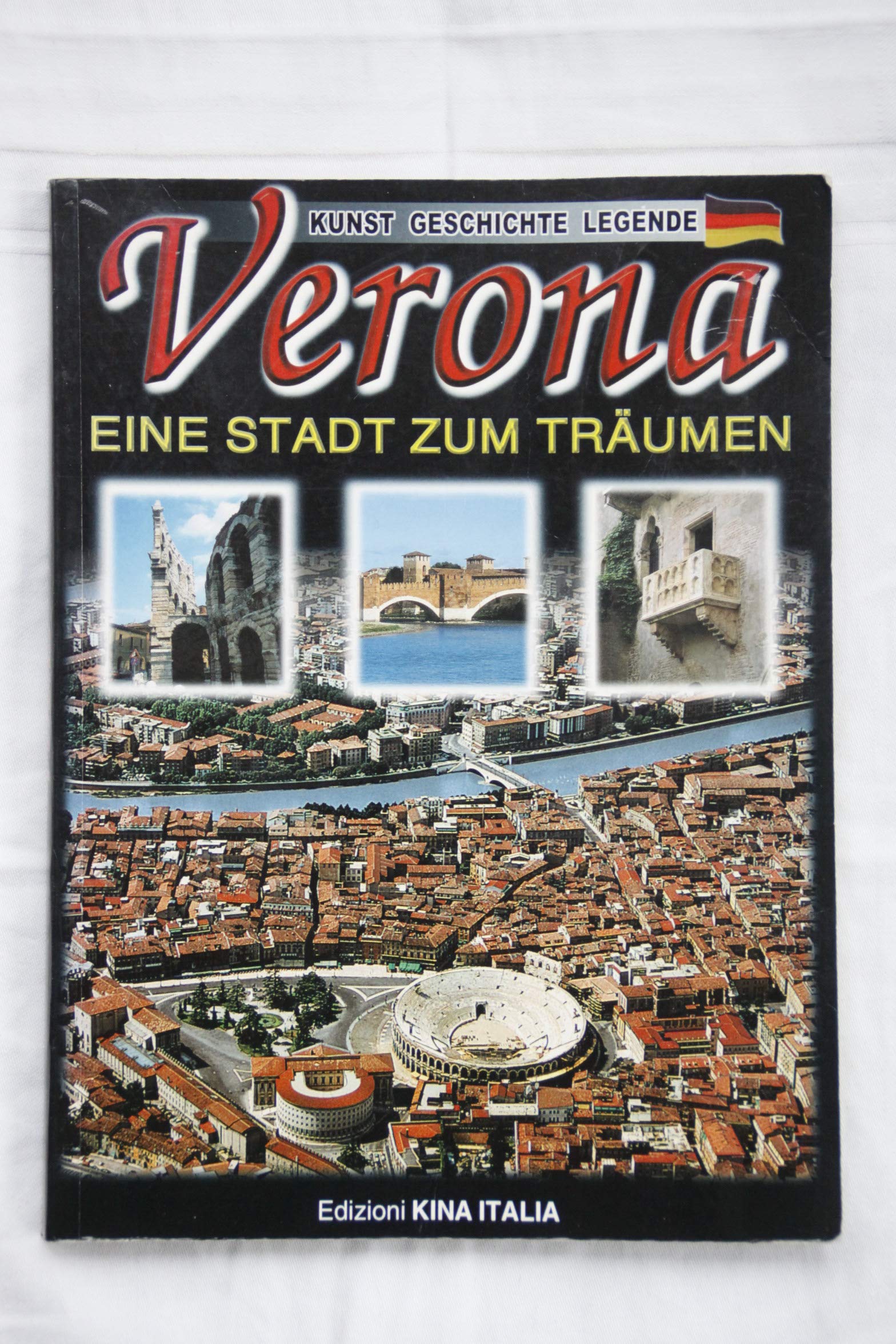 Verona, eine Stadt zum Träumen, eine Stadt zum Lieben : Kunst, Geschichte, Legende Books