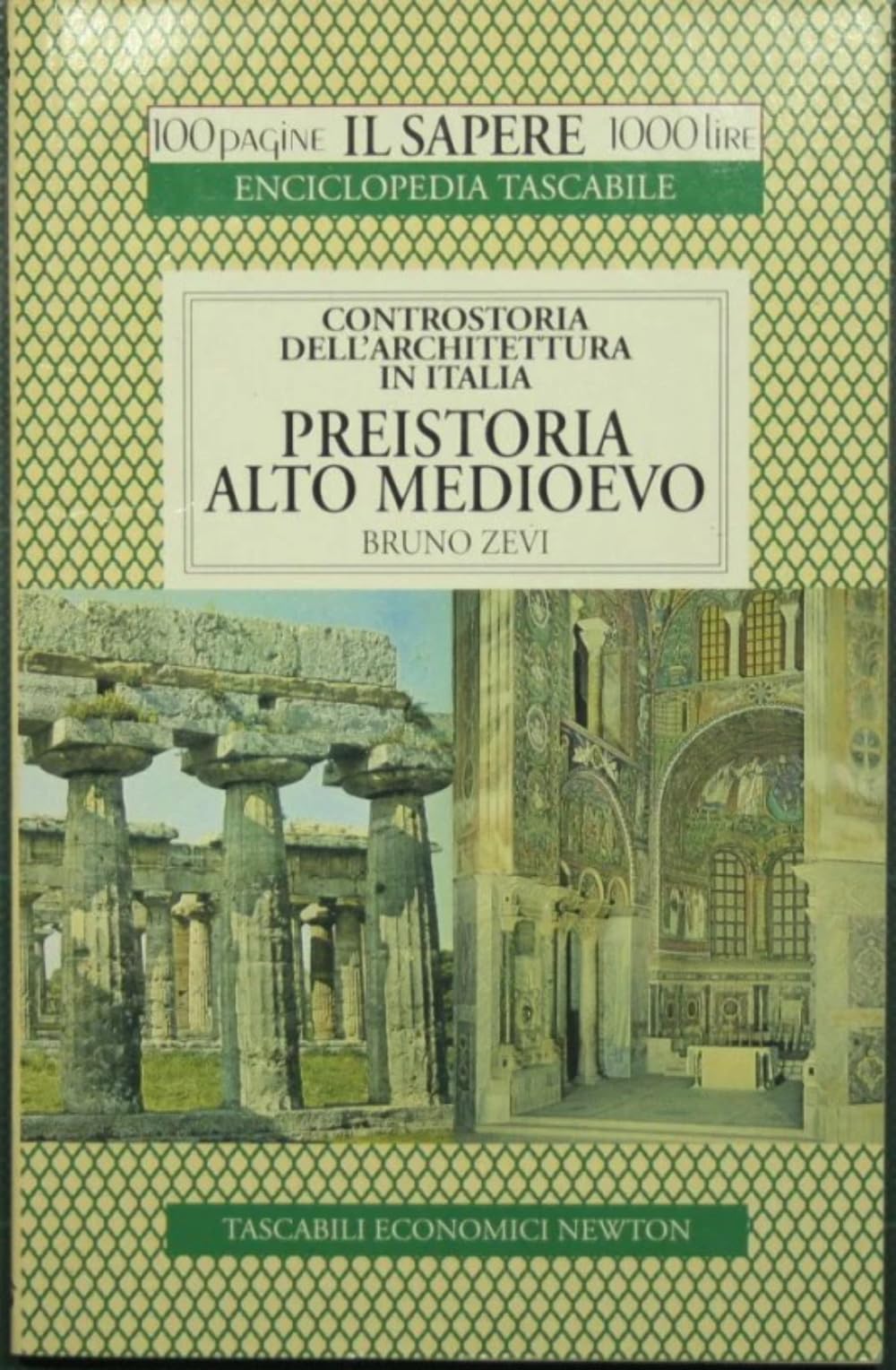 Controstoria dell'architettura in Italia. Preistoria e alto-Medioevo (Il sapere) Architecture