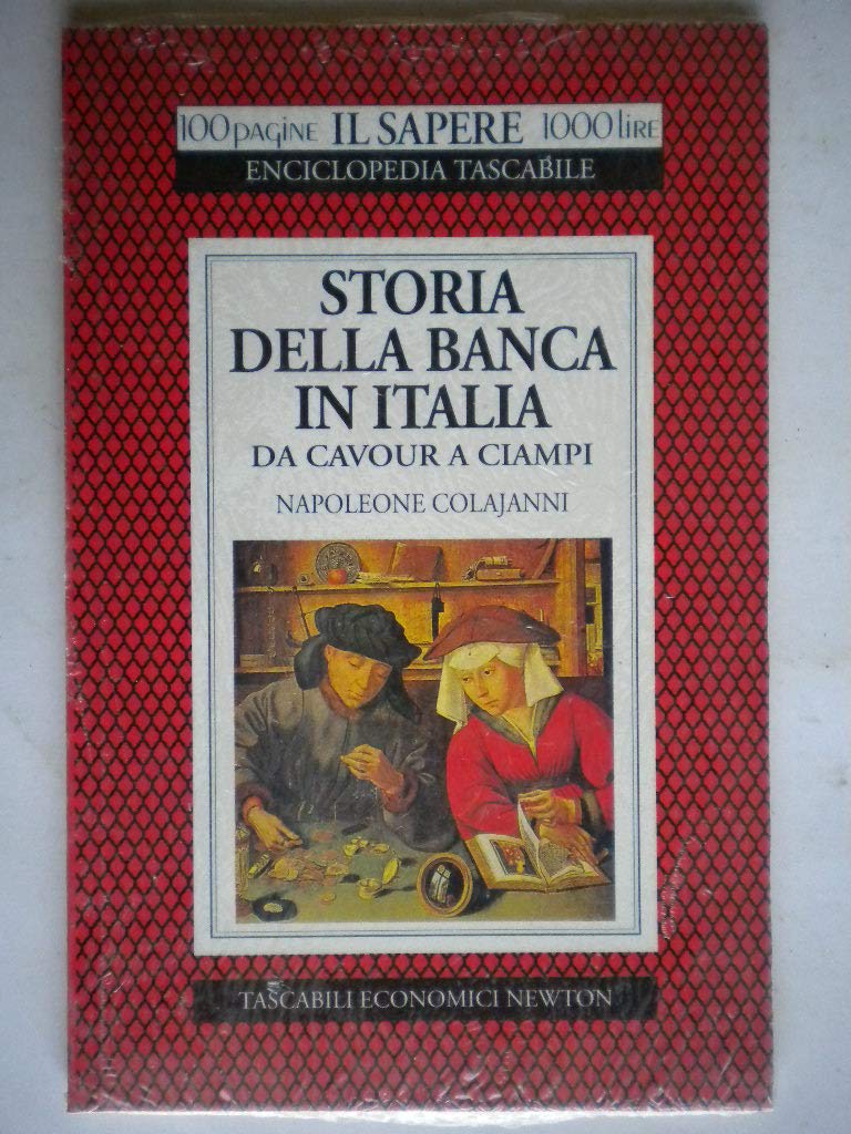 Storia della banca in Italia. Da Cavour a Ciampi (Il sapere) Business, Finance & Career
