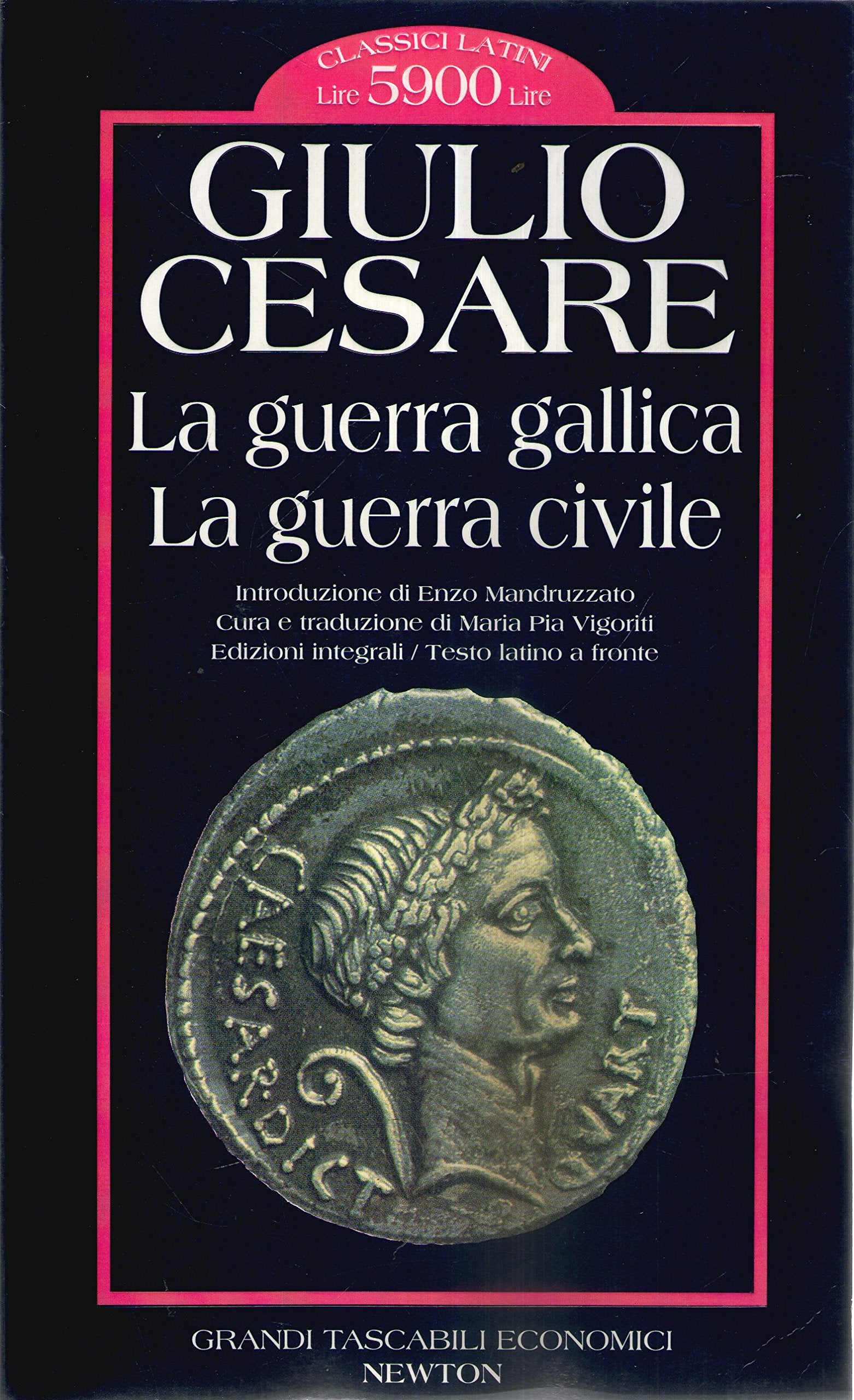 La guerra gallica-La guerra civile. Testo latino a fronte. Ediz. integrale Fiction
