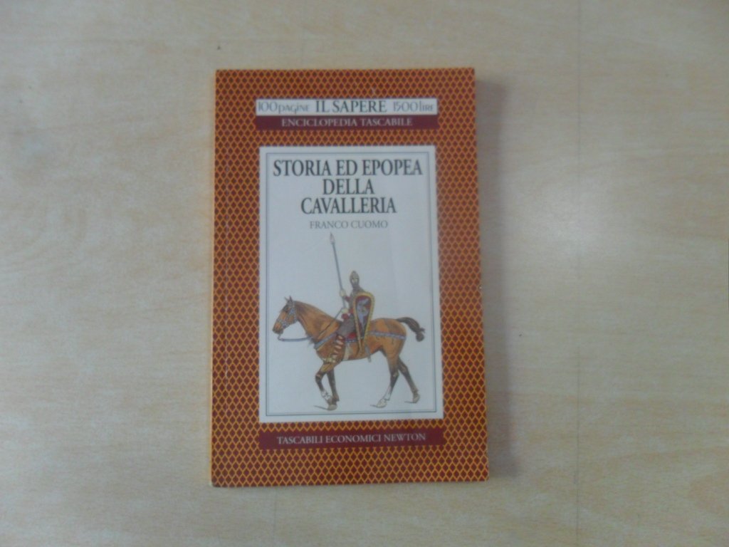 Storia ed epopea della cavalleria (Il sapere) Politics & History