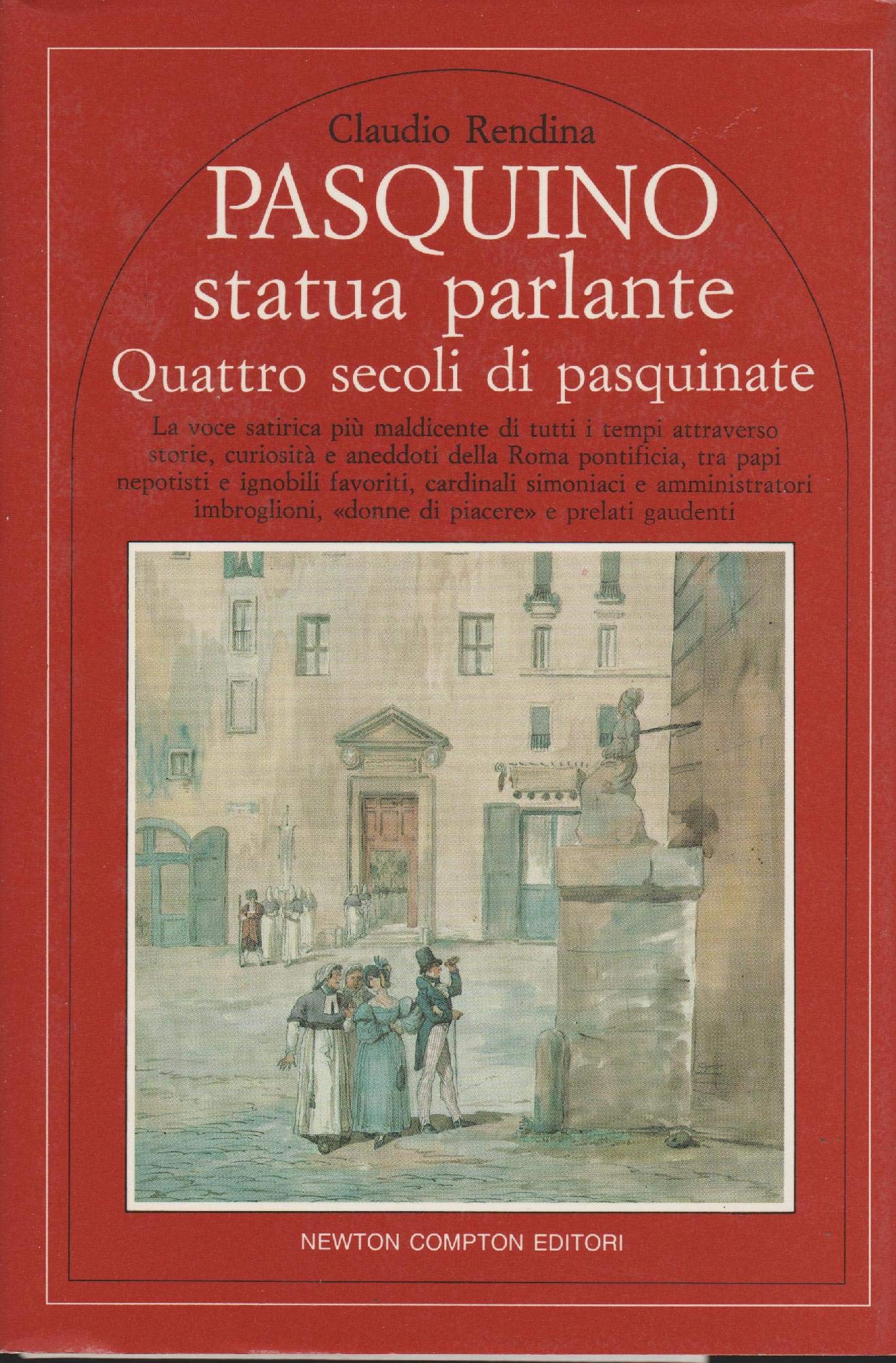 Pasquino statua parlante. Quattro secoli di pasquinate book
