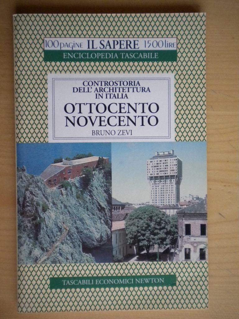 Controstoria dell'architettura in Italia. Ottocento-Novecento (Il sapere) Architecture