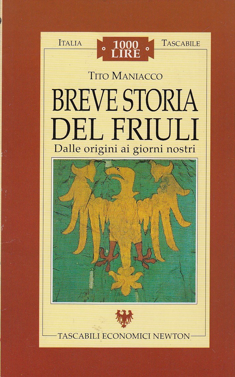Breve storia del Friuli (Italia tascabile) Politics & History