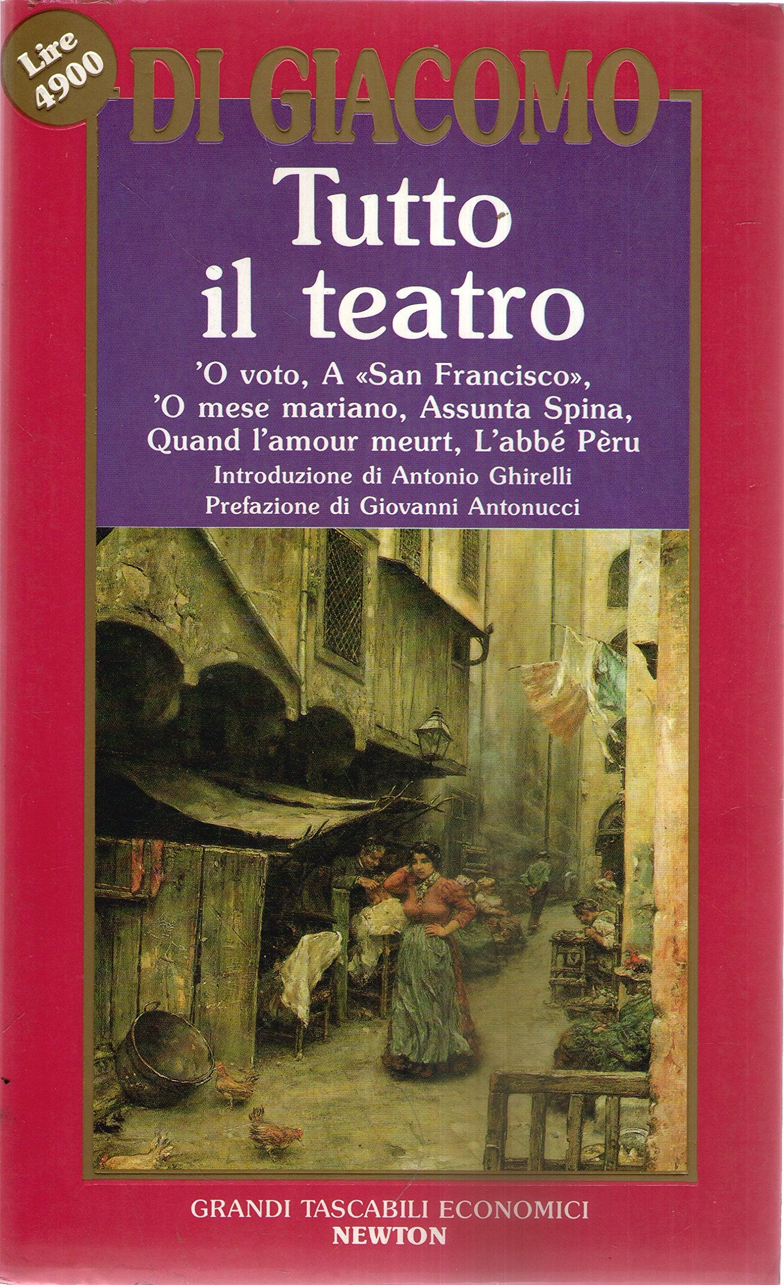 Tutto il teatro. 'O voto-A «San Francisco»-'O mese mariano-Assunta Spina-Quand l'amour meurt-L'abbé Pèru book