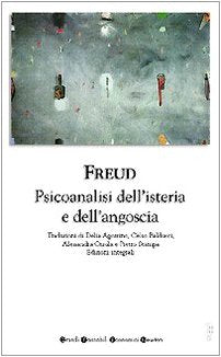 Psicoanalisi dell'isteria e dell'angoscia. Ediz. integrale book