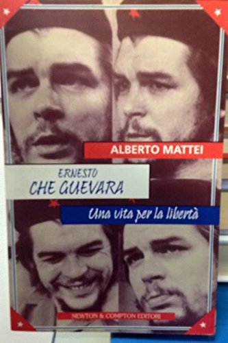 Ernesto Che Guevara. Una vita per la libertà (Scintille) Memories