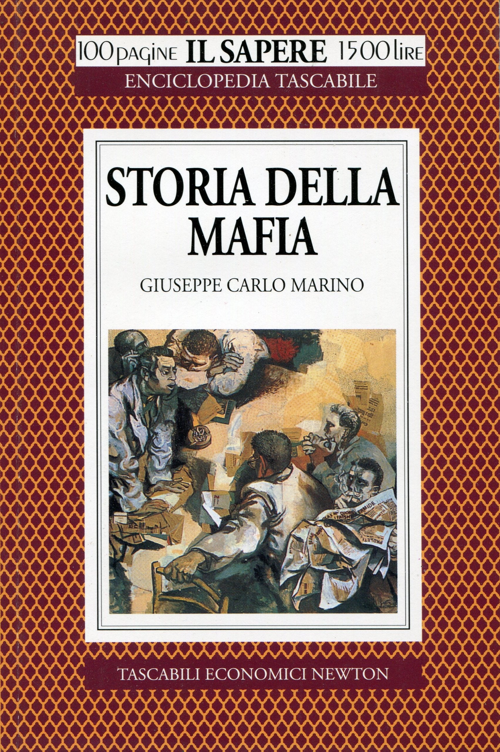 Storia della mafia. Dall'«onorata società» alla trattativa Stato-mafia, uno dei più inquietanti fenomeni del nostro tempo (Il sapere) Social Sciences