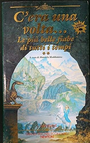 C'era una volta... Le più belle fiabe di tutti i tempi (Vol. 2) book