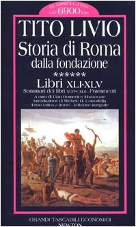 Storia di Roma dalla fondazione. Testo latino a fronte. Libri 41-45 (Vol. 6) (Grandi tascabili economici) Historical Fiction