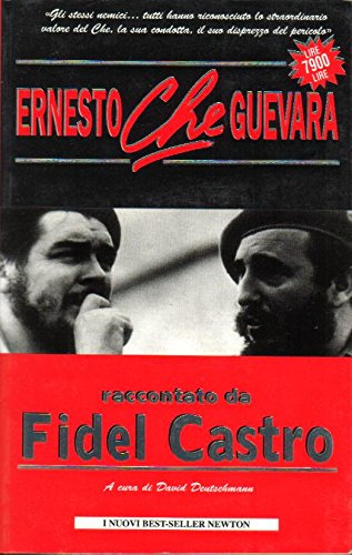 Ernesto Che Guevara raccontato da Fidel Castro book