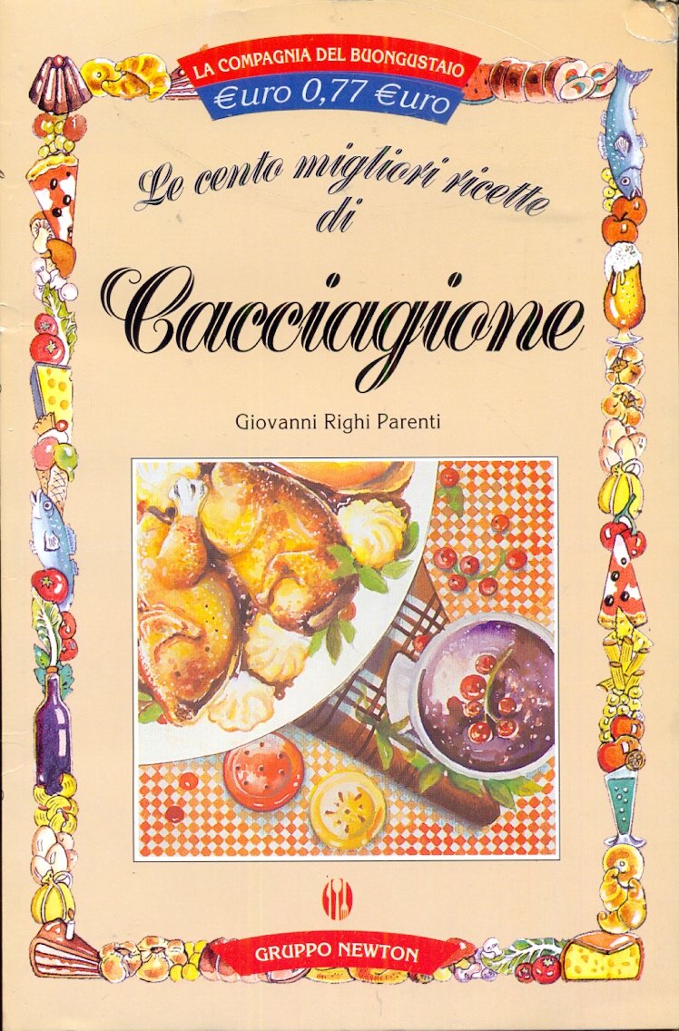 Le cento migliori ricette di cacciagione (La compagnia del buongustaio) Leisure, Home & Garden