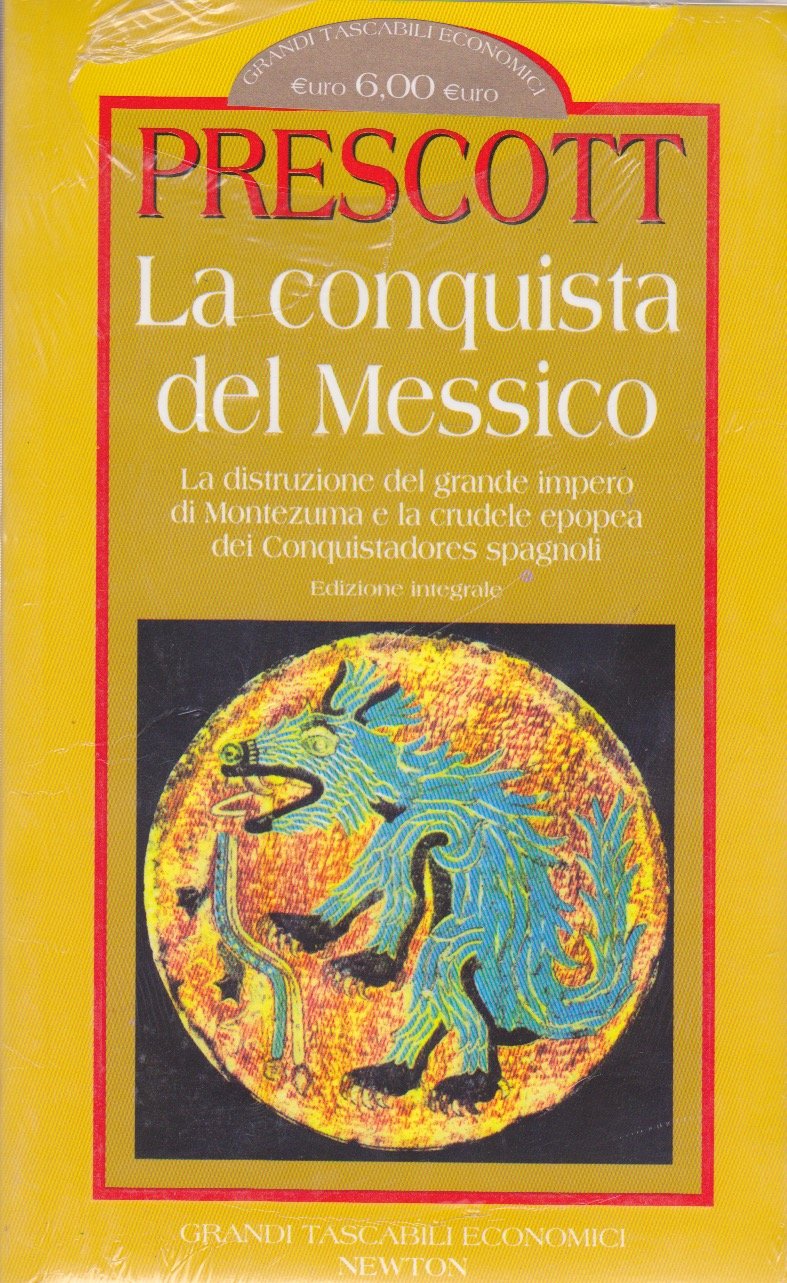 La conquista del Messico (Grandi tascabili economici) Social Sciences