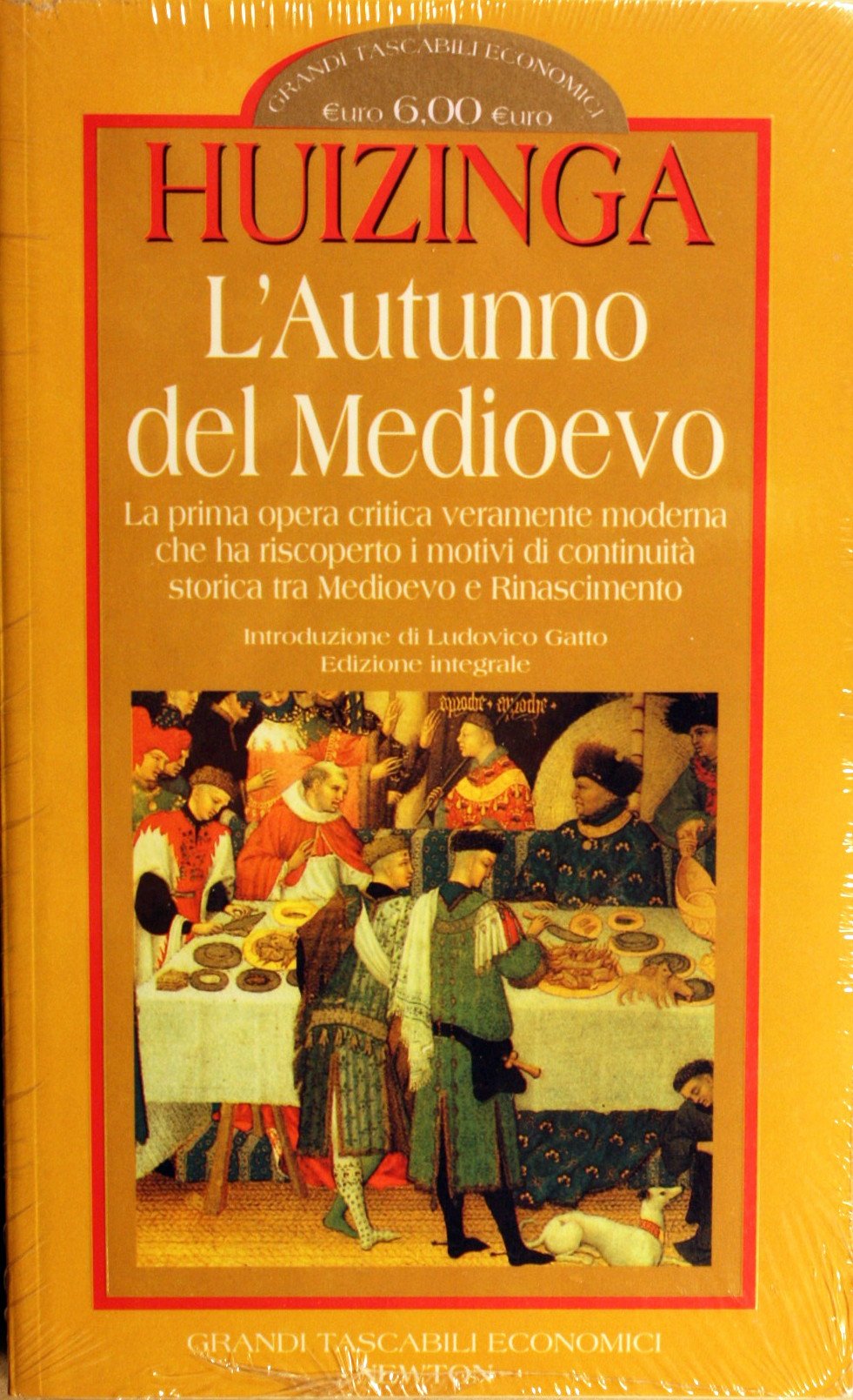 L'autunno del Medioevo. Ediz. integrale (Grandi tascabili economici) Politics & History