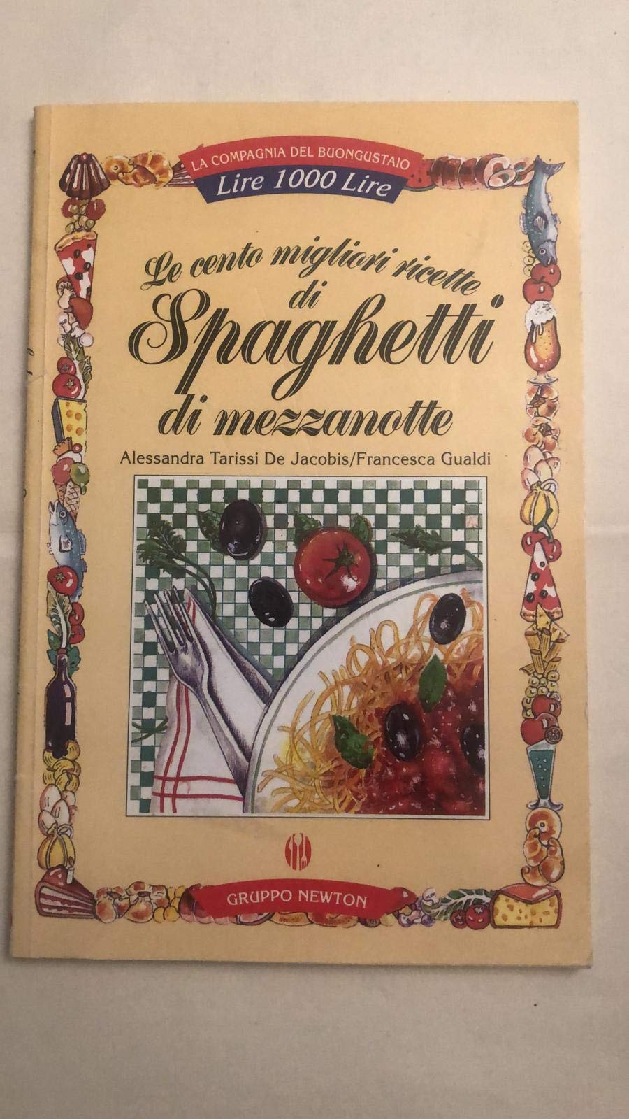 Le cento migliori ricette di spaghetti di mezzanotte (La compagnia del buongustaio) Leisure, Home & Garden