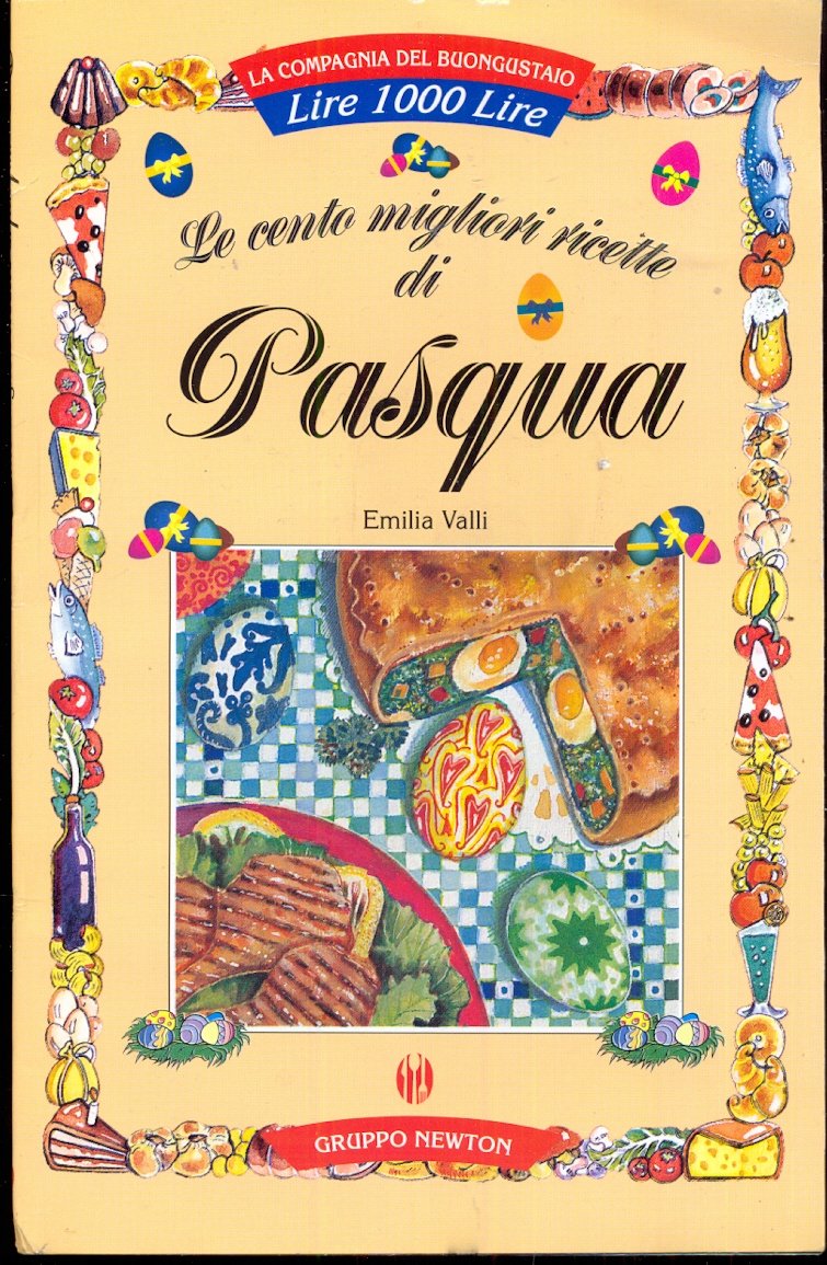 Le cento migliori ricette di Pasqua (La compagnia del buongustaio) Leisure, Home & Garden