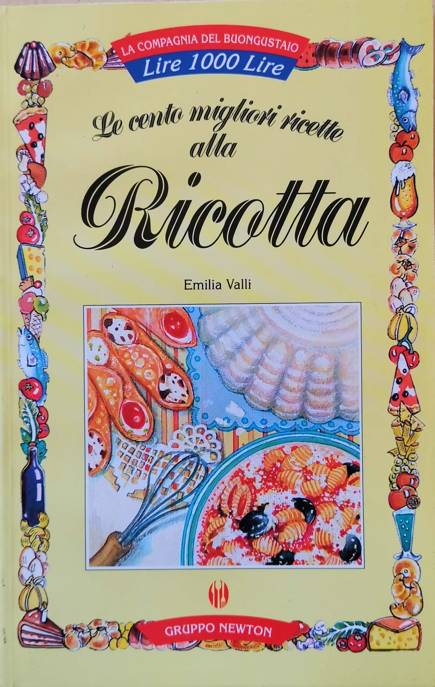 Le cento migliori ricette alla ricotta (La compagnia del buongustaio) Leisure, Home & Garden