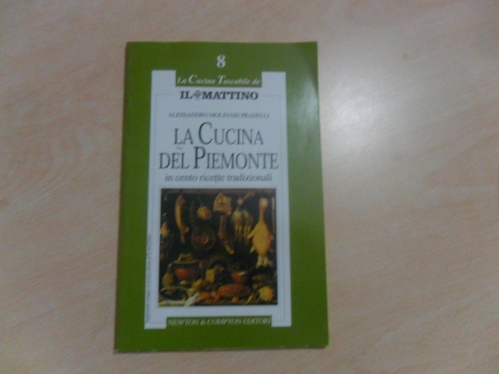 La cucina del Piemonte in cento ricette tradizionali (Italia tascabile) Leisure, Home & Garden