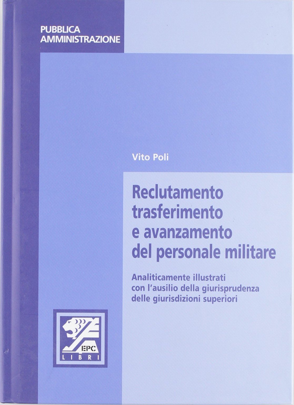 Reclutamento, trasferimento e avanzamento del personale militare (Appalti e pubblica amministrazione) Law