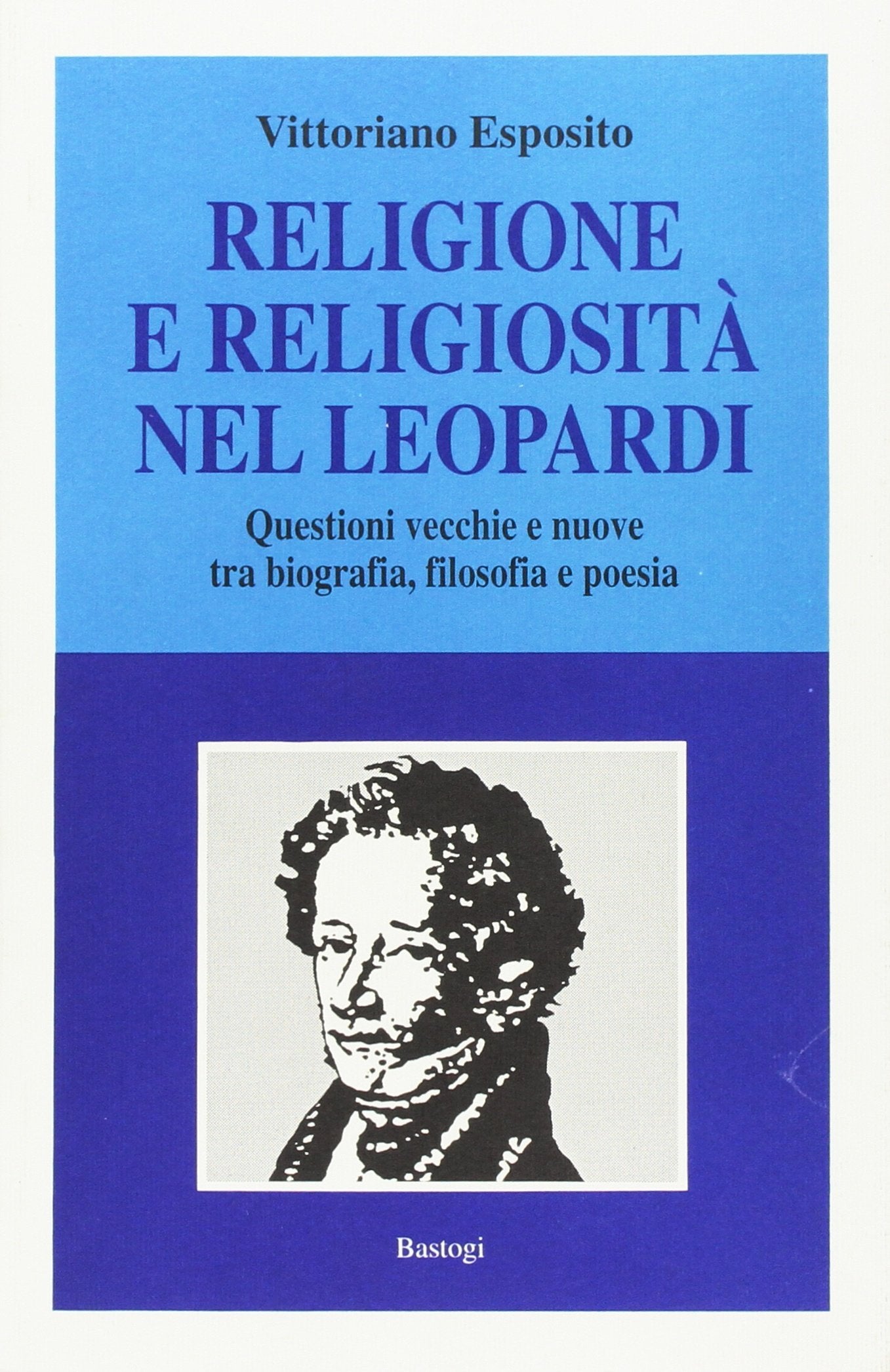 Religione e religiosità nel Leopardi. Questioni vecchie e nuove tra biografia, filosofia e poesia book