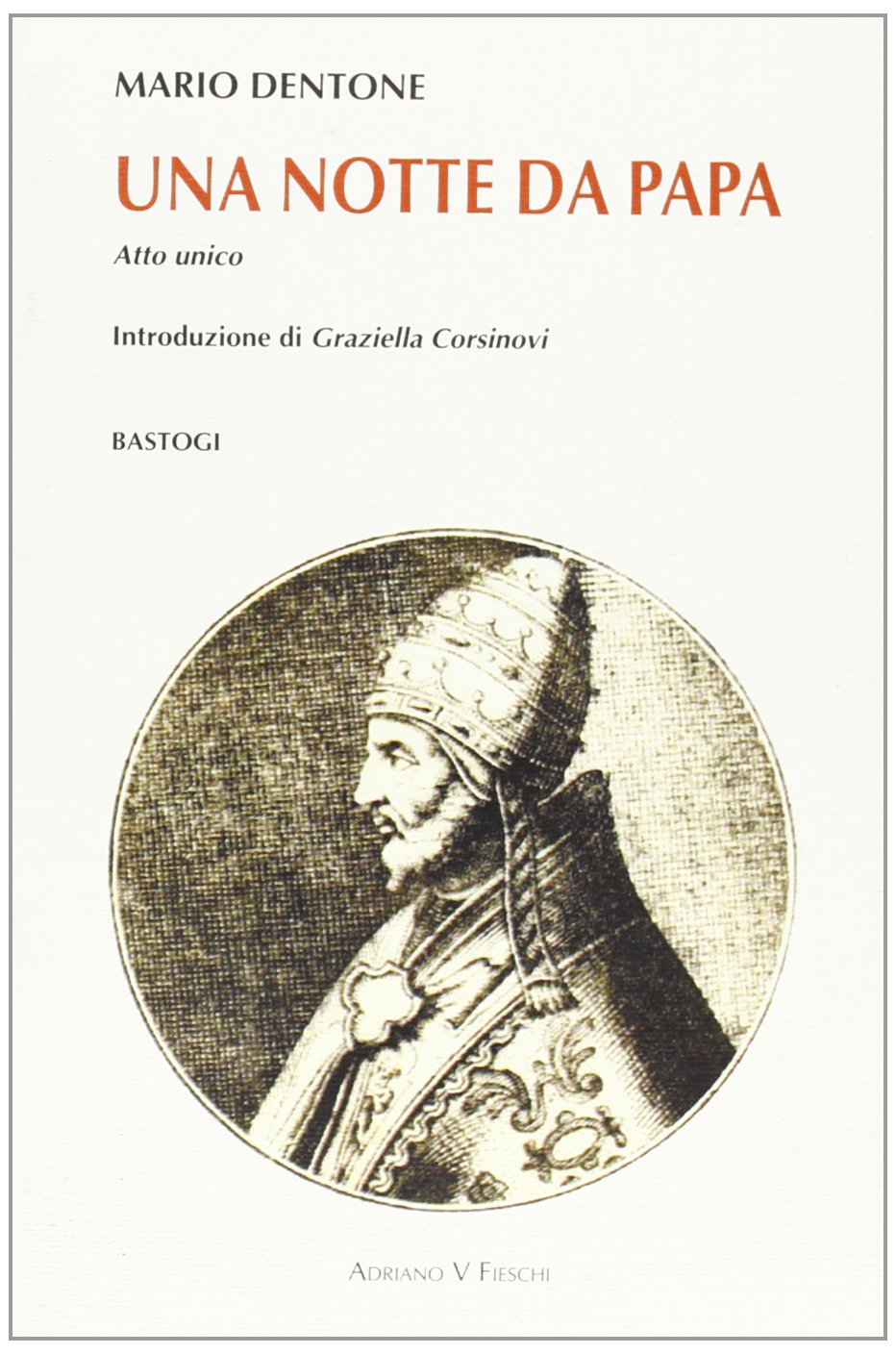 Una notte da papa. Atto unico (Teatro) Drama