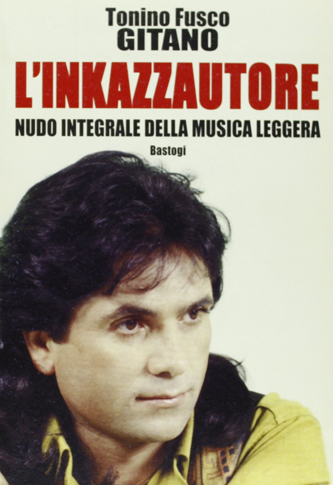 L'inkazzautore. Nudo integrale della musica leggera book