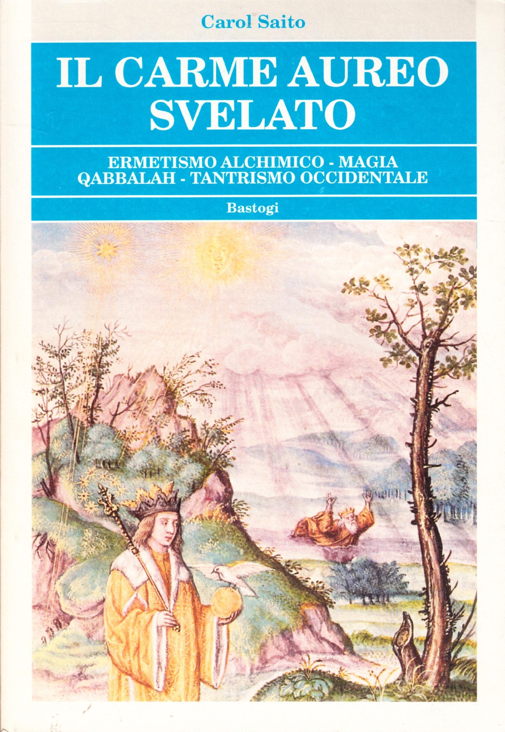 Il carme aureo svelato. Ermetismo alchemico. Magia, quabbalah, tantrismo occidentale book