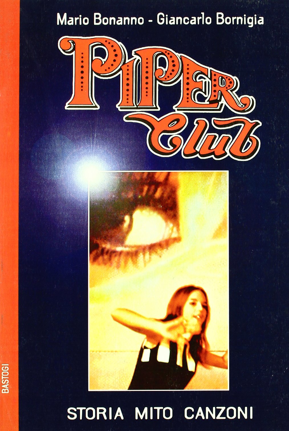 Piper Club. Storia, mito, canzoni book