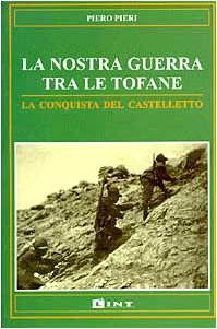 La nostra guerra tra le Tofane. La conquista del Castelletto book