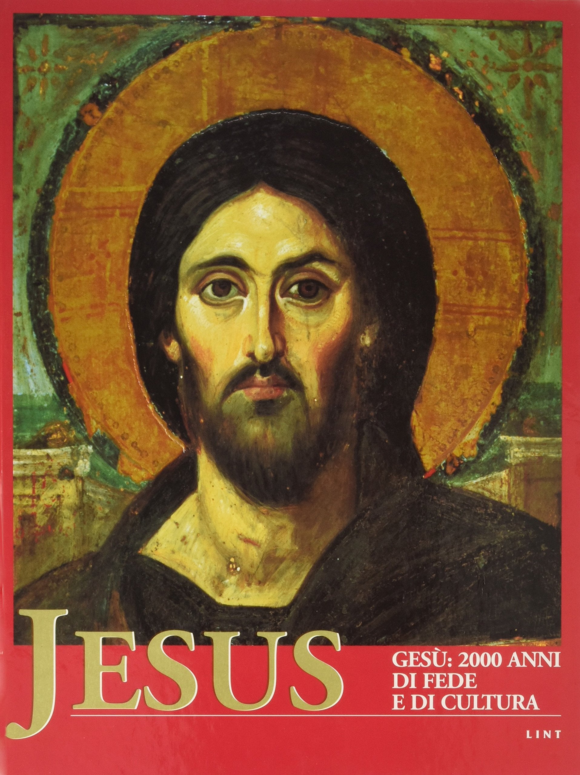 Jesus. Gesù: 2000 anni di fede e di cultura (Arte) Religion & Esotericism