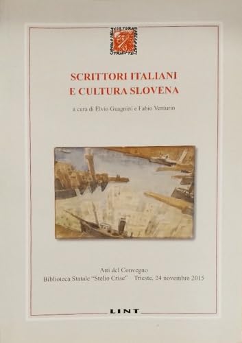 Scrittori italiani e cultura slovana. Biblioteca Statale Stelio Crise, Trieste 24 novembre 2015. Books
