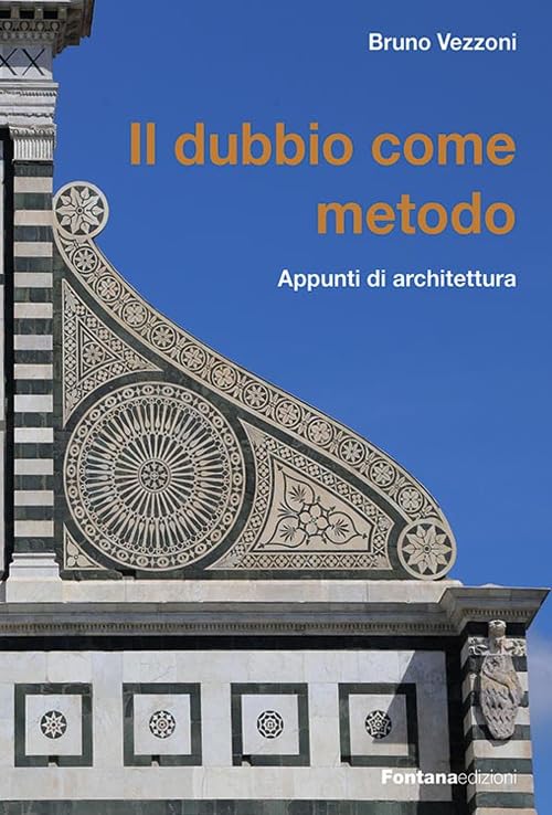 Il dubbio come metodo. Appunti di architettura Architecture