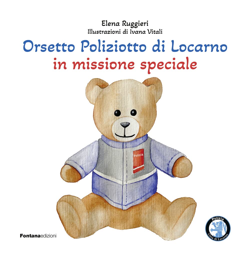 Orsetto poliziotto di Locarno in missione speciale book