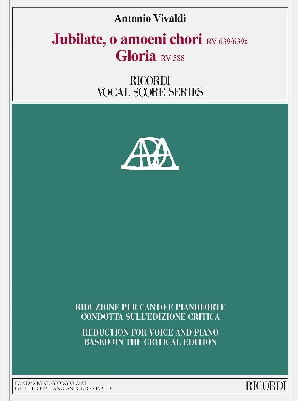Jubilate, o Amoeni Rv 639/639a - Gloria, Rv 588: Ed. Critica M. Talbot - Riduzione Per Canto e Pianoforte Di A. Frige book