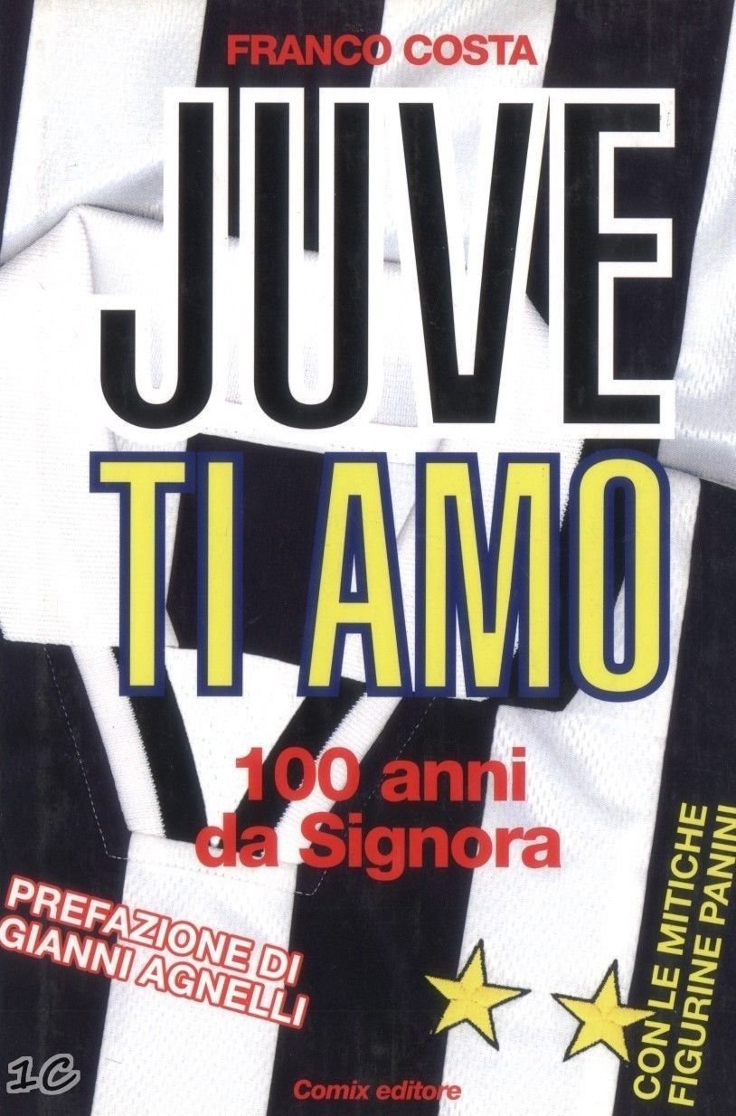 JUVE TI AMO. 100 ANNI DA SIGNORA book