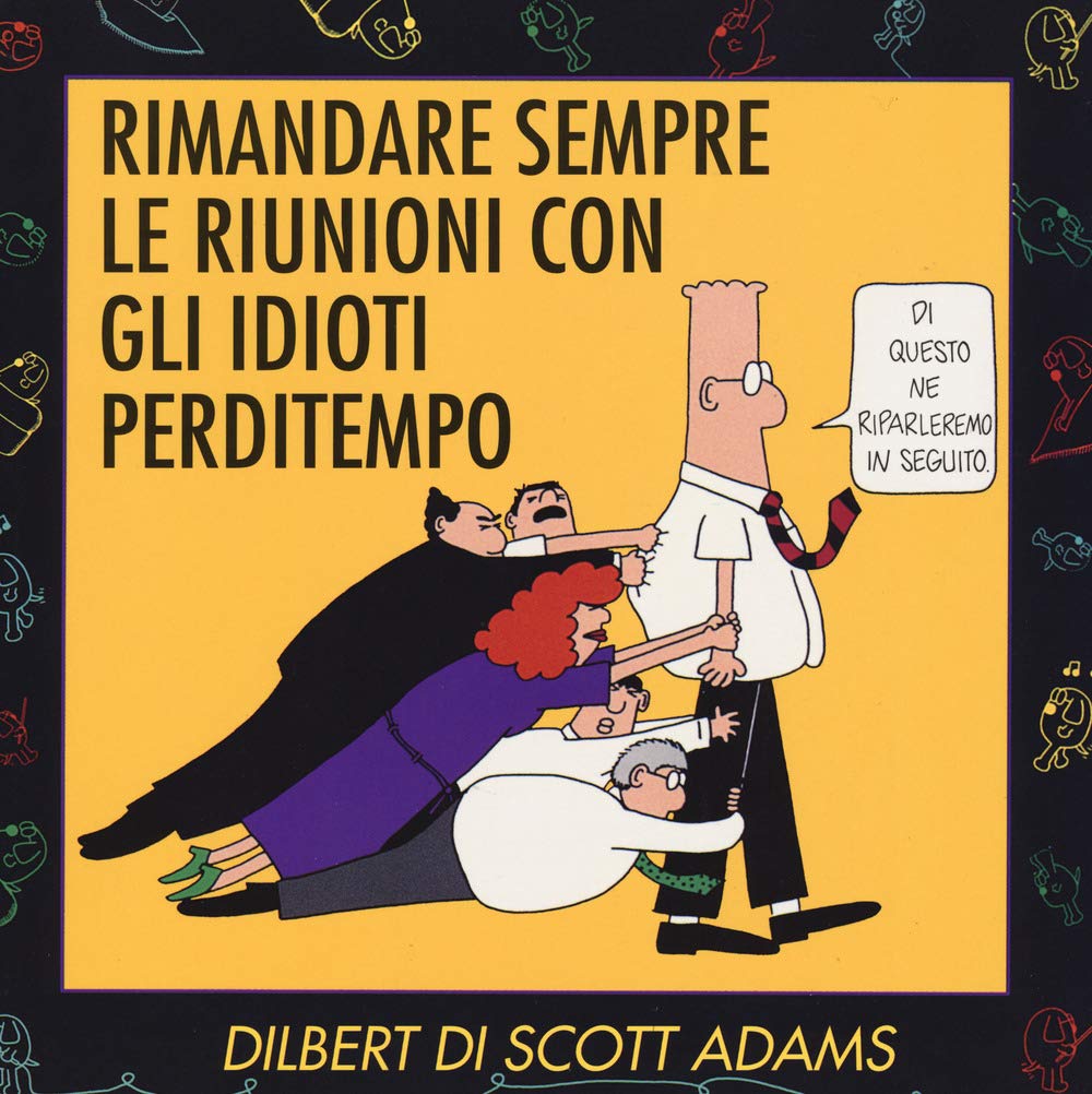 Rimandare sempre le riunioni con gli idioti perditempo book